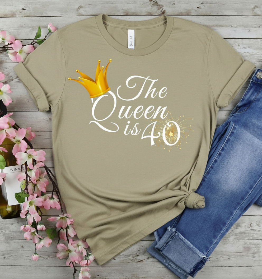 Queen is 40 Birthday shirt